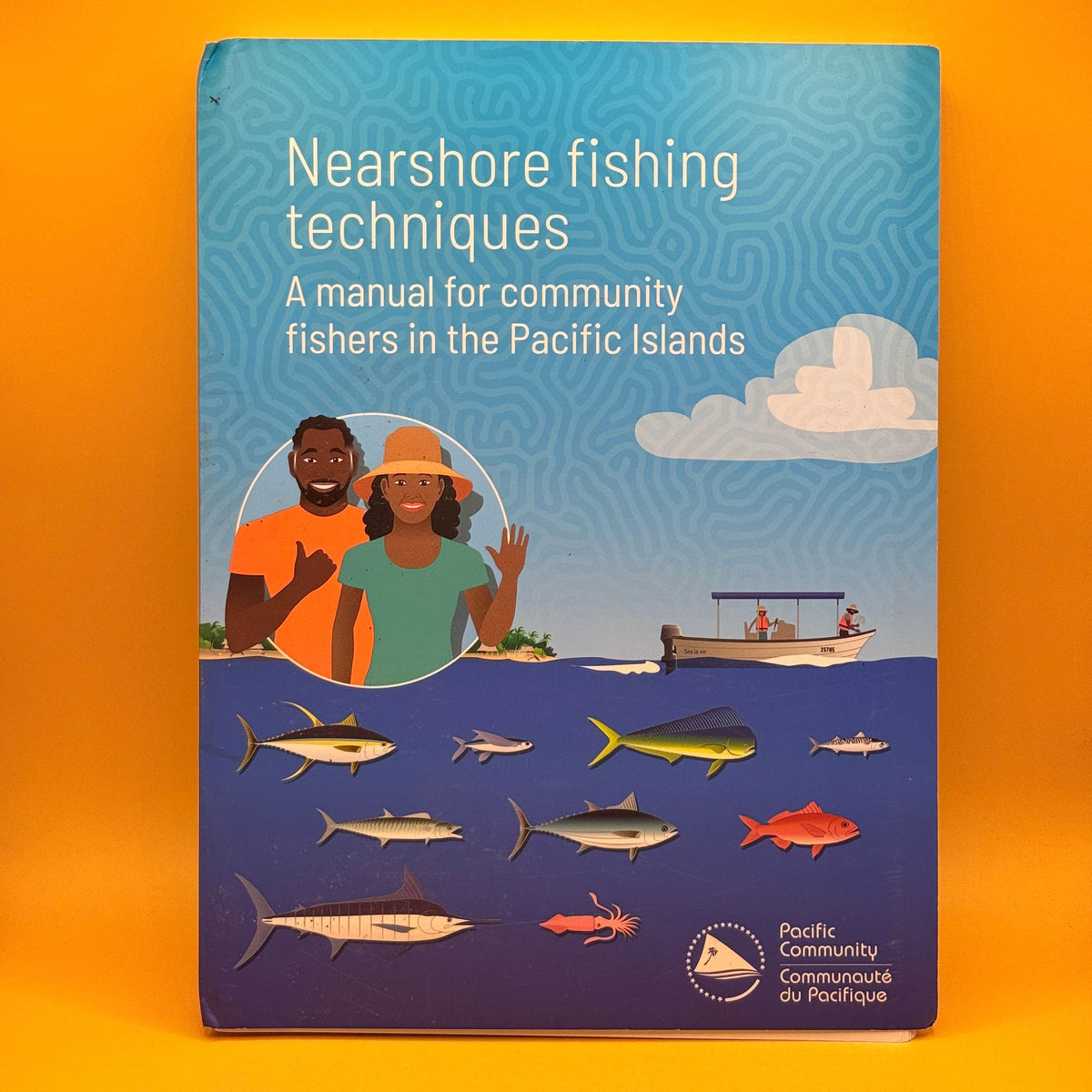 Nearshore Fishing Techniques: A Manual for Community Fishers in the Pacific Islands by Pacific Community