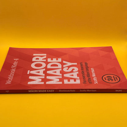 Māori Made Easy: Workbook / Kete 4 by Scotty Morrison