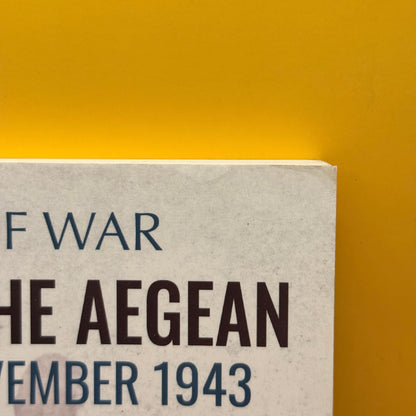 Leros and the Aegean: September–November 1943 by Anthony Rogers