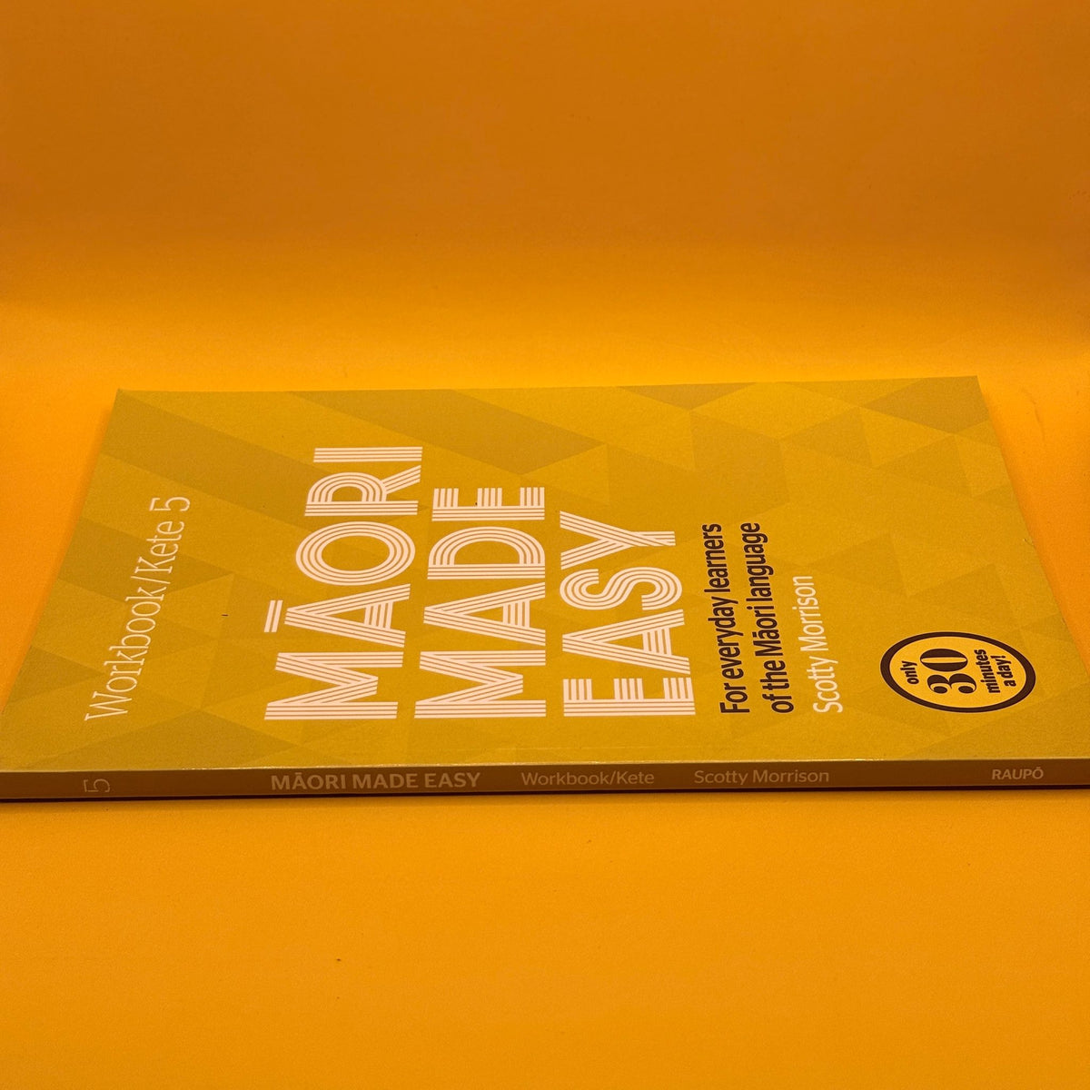 Māori Made Easy: Workbook / Kete 5 by Scotty Morrison
