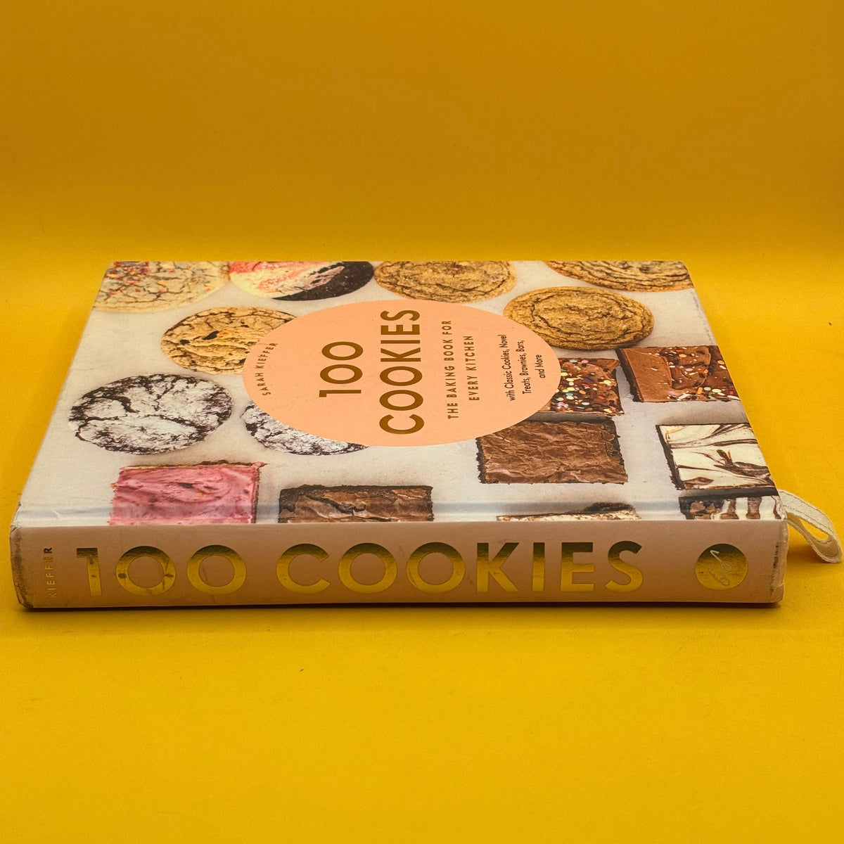 100 Cookies: The Baking Book for Every Kitchen by Sarah Kieffer
