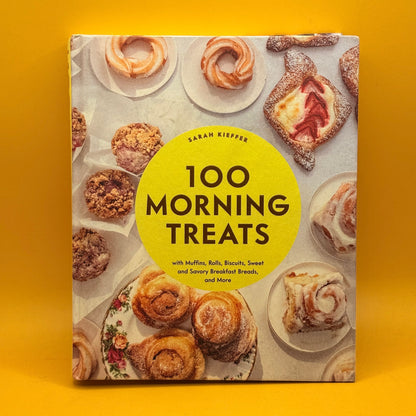 100 Morning Treats by Sarah Kieffer