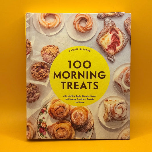 100 Morning Treats by Sarah Kieffer
