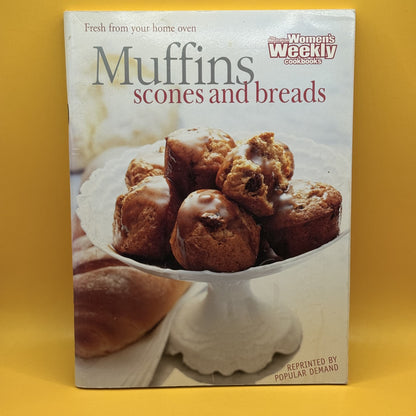 Muffins, Scones and Breads by The Australian Women’s Weekly