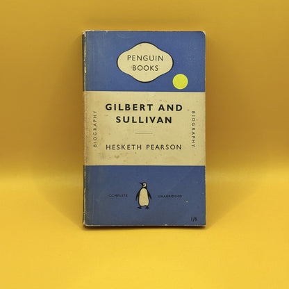 Gilbert and Sullivan by Hesketh Pearson