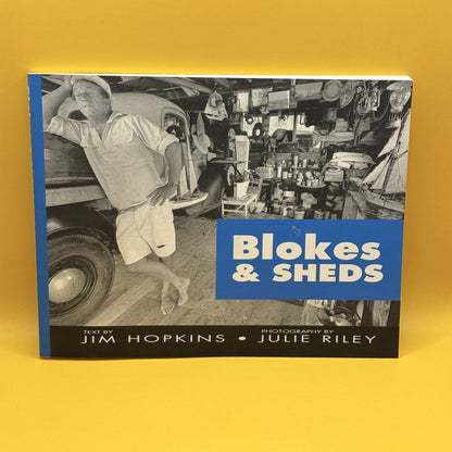 Blokes & Sheds by Jim Hopkins