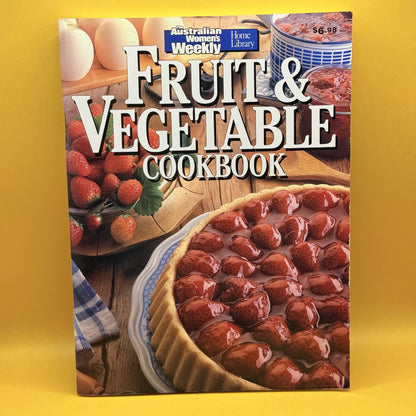 Fruit & Vegetable Cookbook by The Australian Women’s Weekly