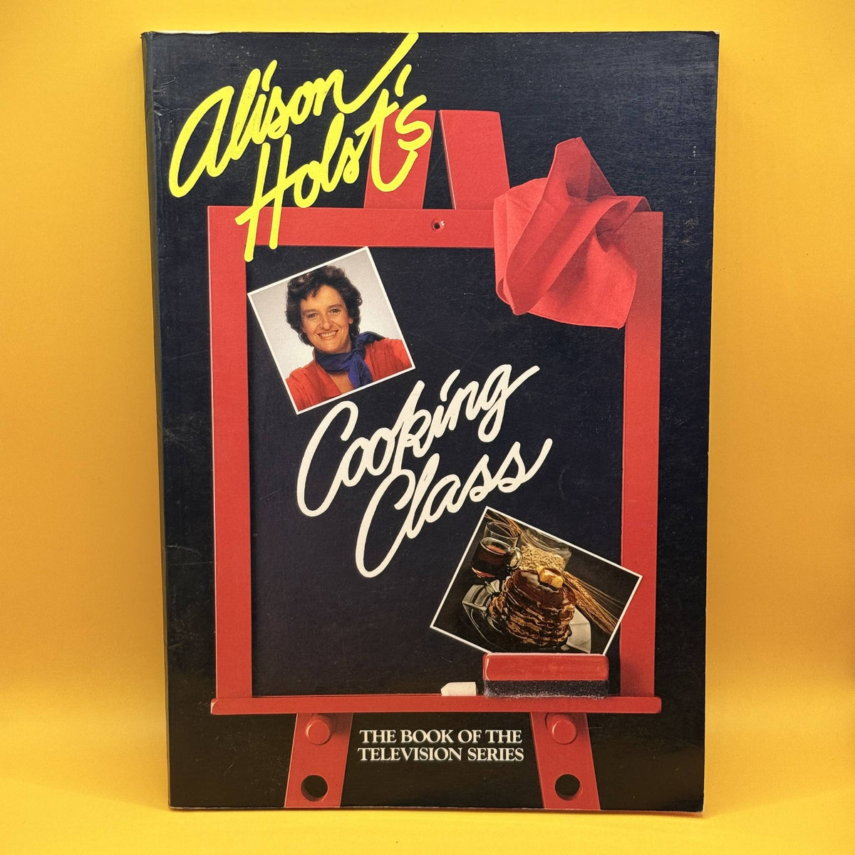 Alison Holst’s Cooking Class by Alison Holst 1986