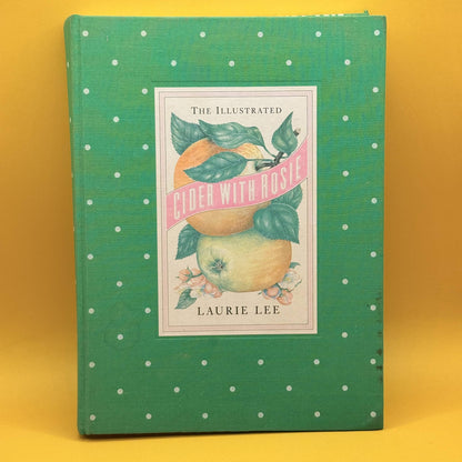 The Illustrated Cider with Rosie by Laurie Lee