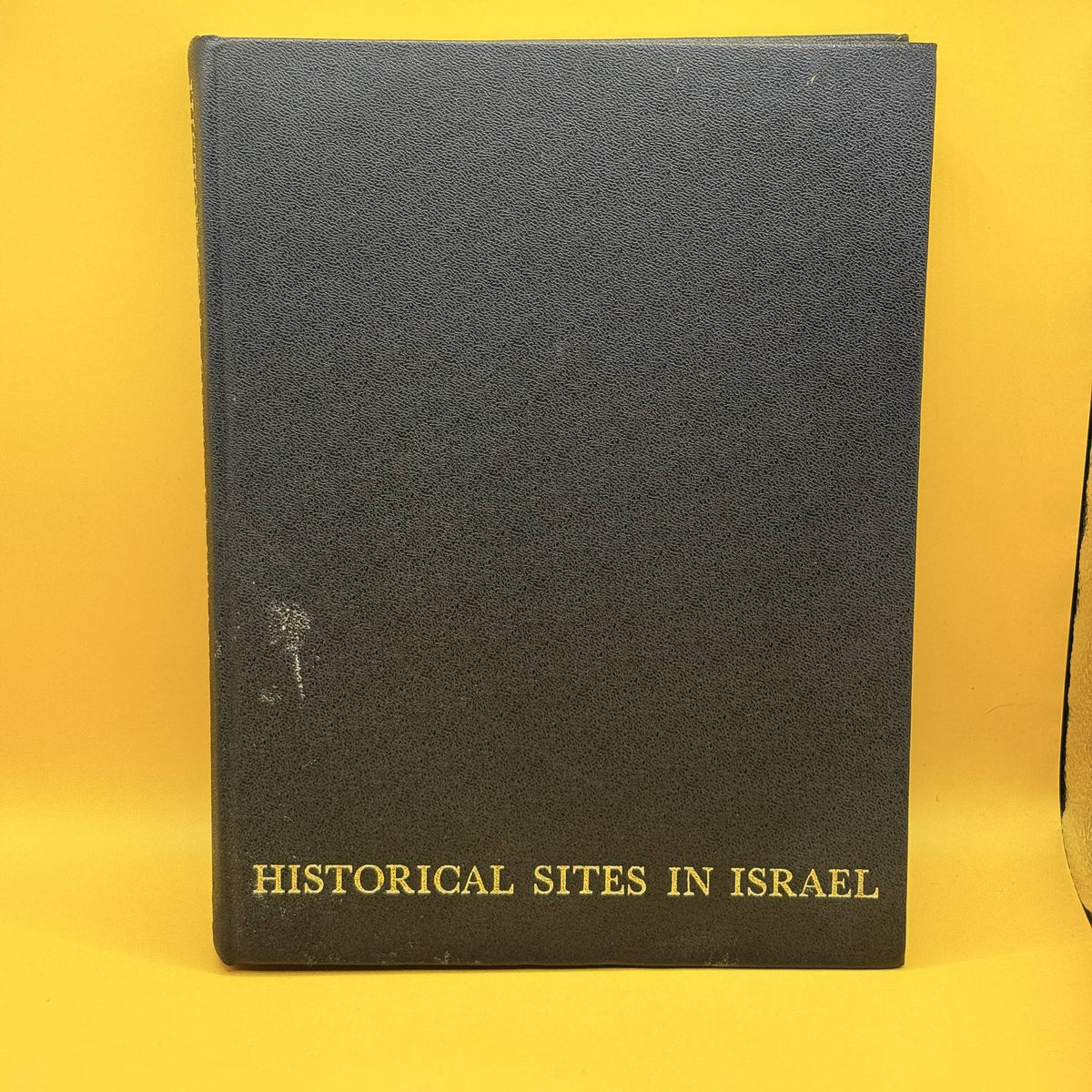 Historical Sites in Israel by Moshe Pearlman and Yaacov Yannai 1978