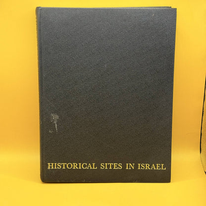 Historical Sites in Israel by Moshe Pearlman and Yaacov Yannai 1978