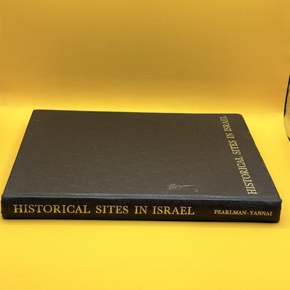 Historical Sites in Israel by Moshe Pearlman and Yaacov Yannai 1978