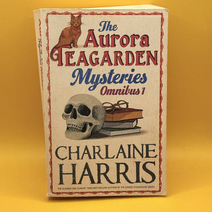 The Aurora Teagarden Mysteries: Omnibus 1 by Charlaine Harris