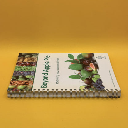 Beyond Apple Pie: Savouring Your Seasonal Fruit by New Zealand Tree Crops Association