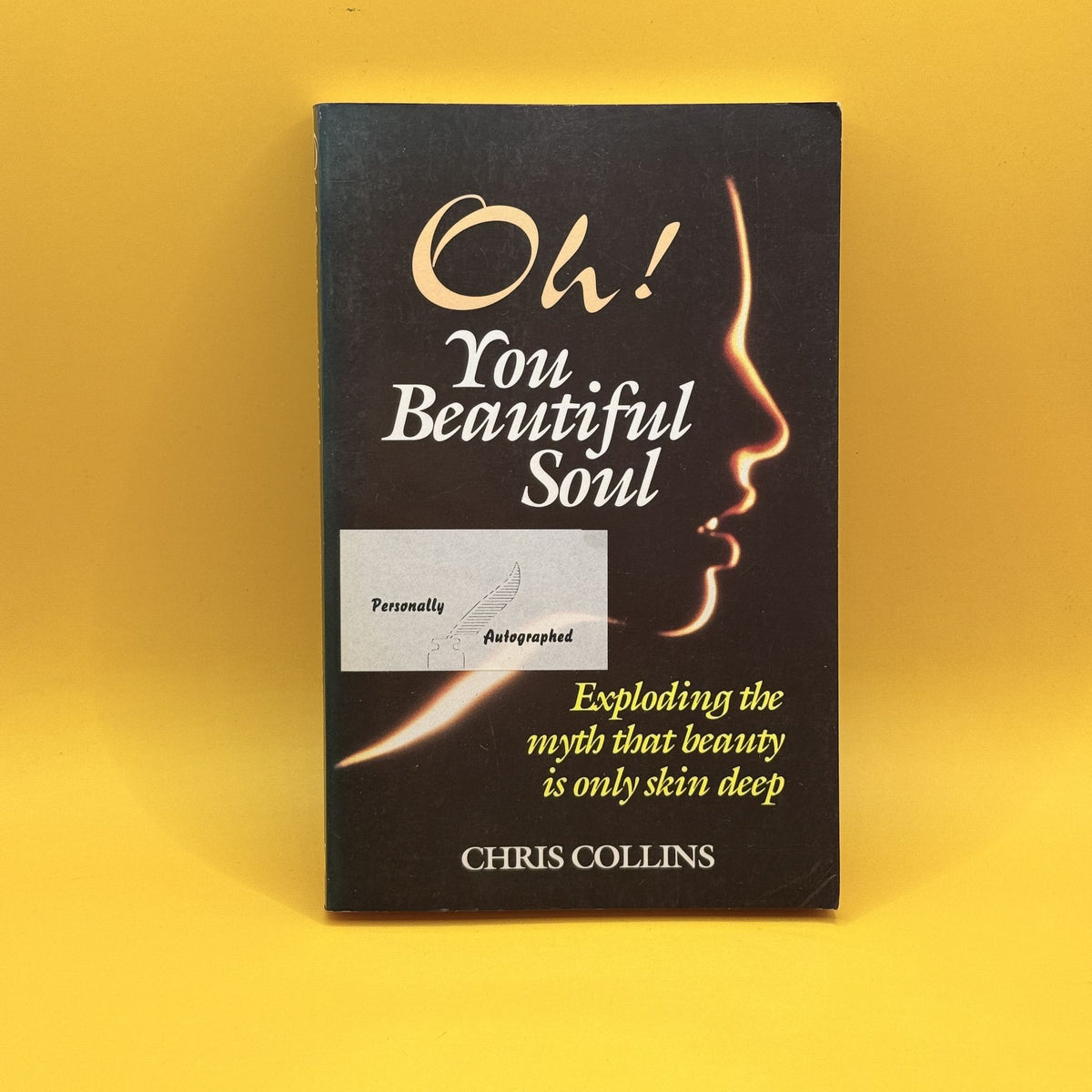 Oh! You Beautiful Soul by Chris Collins (signed)