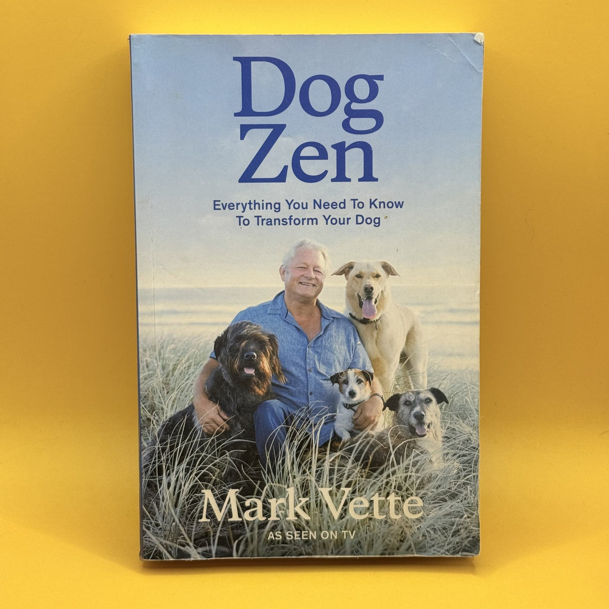 Dog Zen by Mark Vette