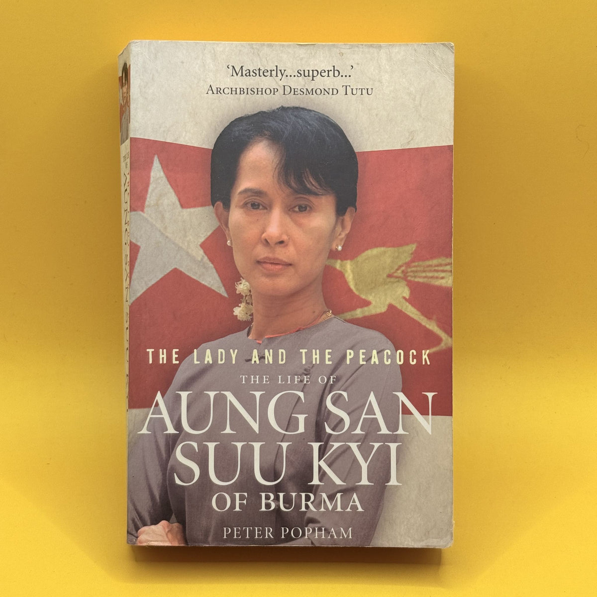 The Lady and the Peacock: The Life of Aung San Suu Kyi of Burma by Peter Popham