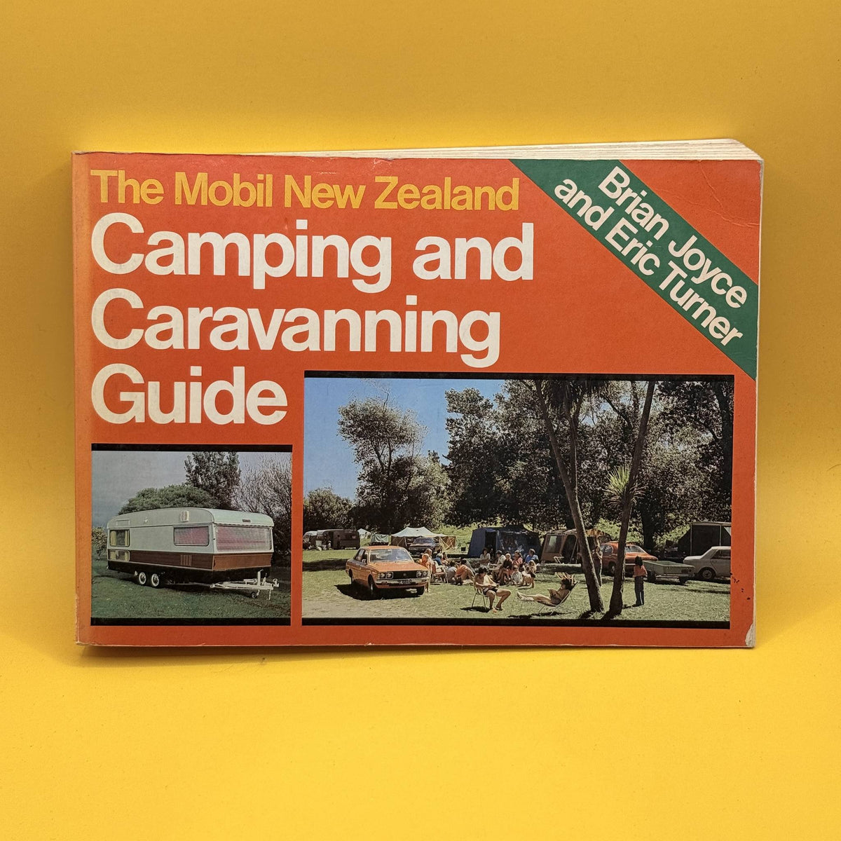 The Mobil New Zealand Camping and Caravanning Guide by Brian Joyce and Eric Turner 1981