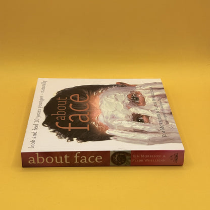 About Face by Kim Morrison and Fleur Whelligan