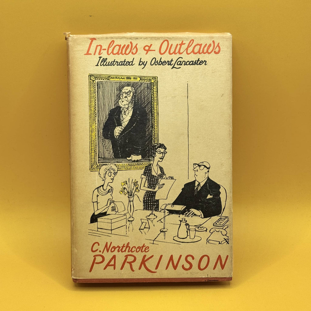In-Laws & Outlaws by C. Northcote Parkinson 1962