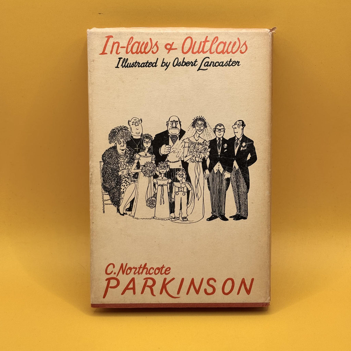 In-Laws & Outlaws by C. Northcote Parkinson 1962