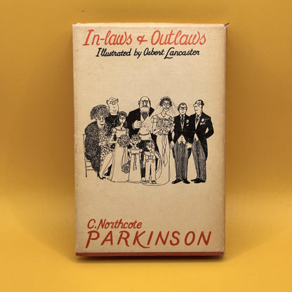 In-Laws & Outlaws by C. Northcote Parkinson 1962