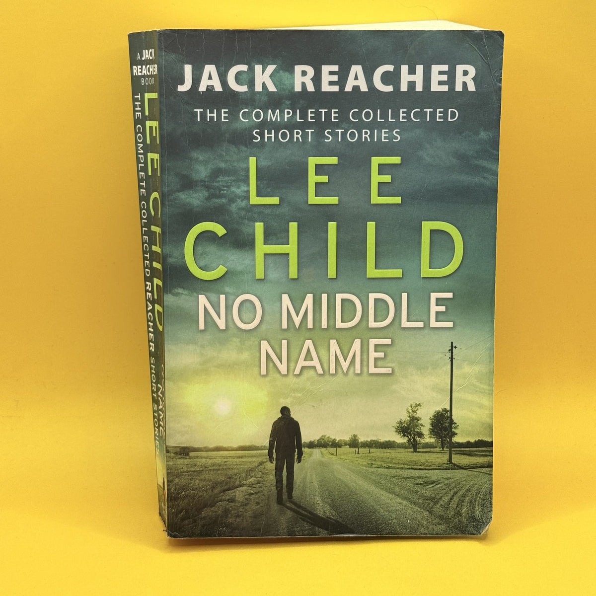No Middle Name: The Complete Collected Jack Reacher Short Stories by Lee Child