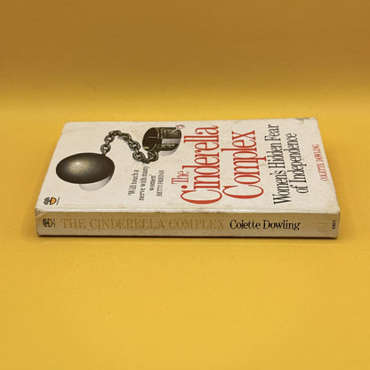 The Cinderella Complex: Women’s Hidden Fear of Independence by Colette Dowling 1982