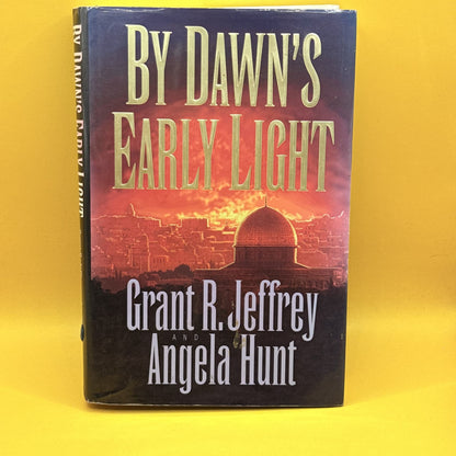 By Dawn’s Early Light by Grant R. Jeffrey and Angela Hunt