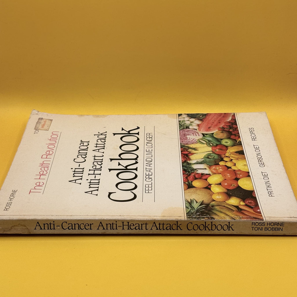 The Health Revolution: Anti-Cancer Anti-Heart Attack Cookbook by Ross Horne