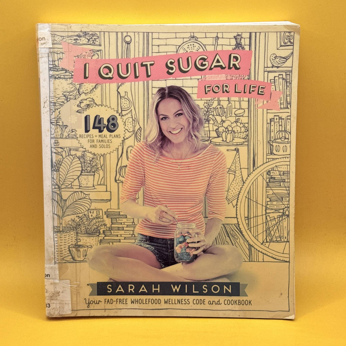 I Quit Sugar for Life by Sarah Wilson