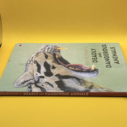 Deadly and Dangerous Animals by Ben Rothery