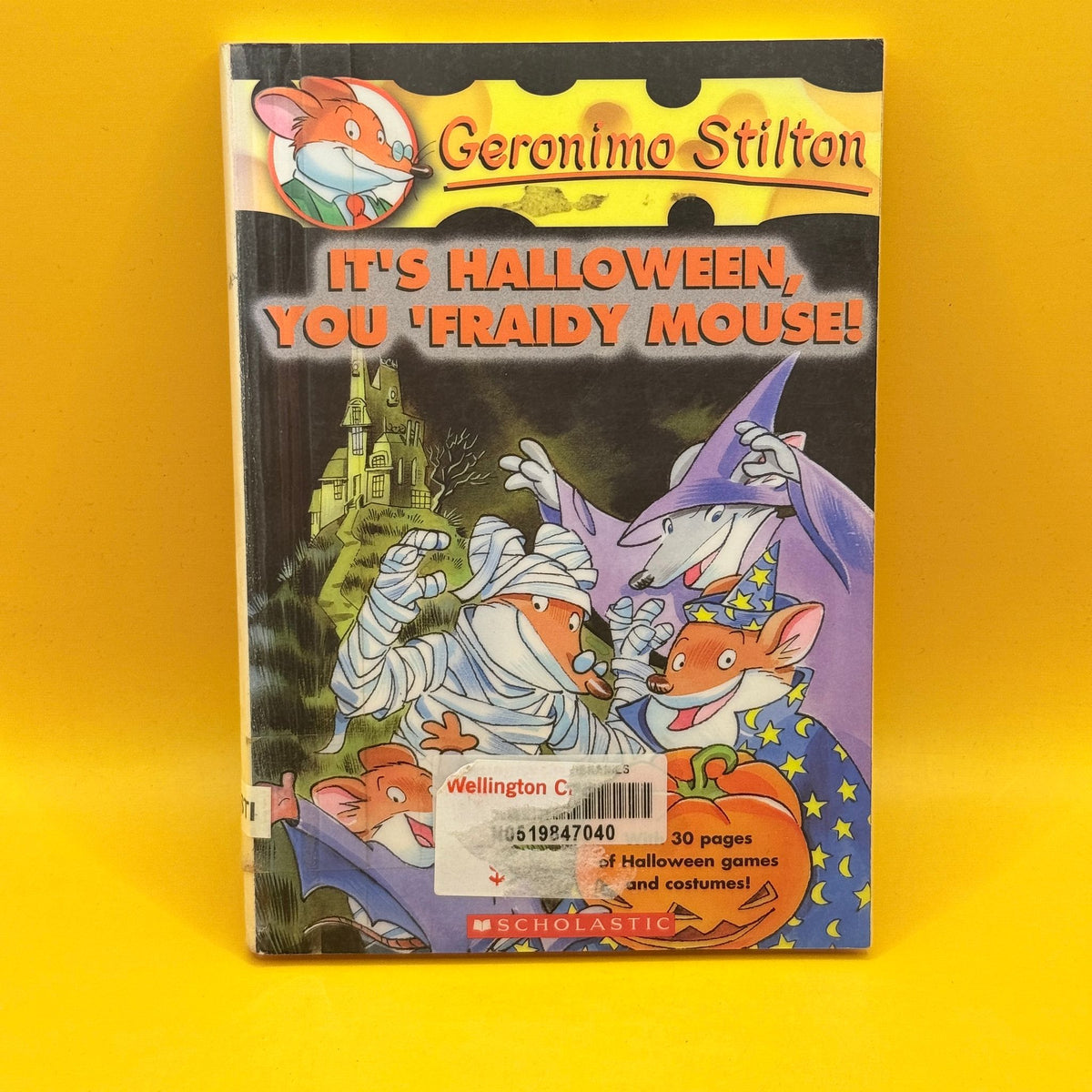 It’s Halloween, You ’Fraidy Mouse! by Geronimo Stilton