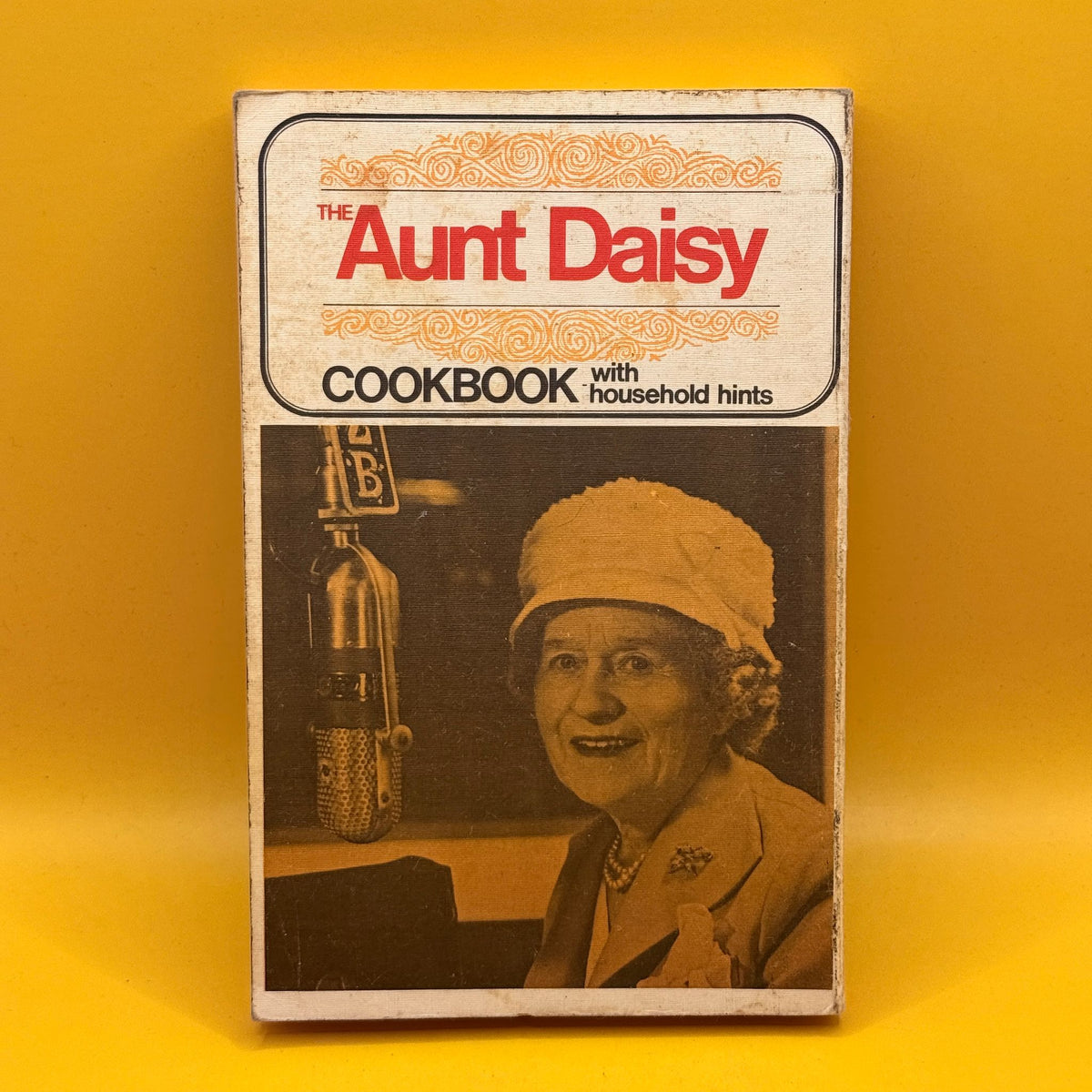The Aunt Daisy Cookbook with Household Hints by Barbara Basham