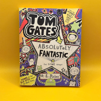 Tom Gates: Absolutely Fantastic (at Some Things) by Liz Pichon