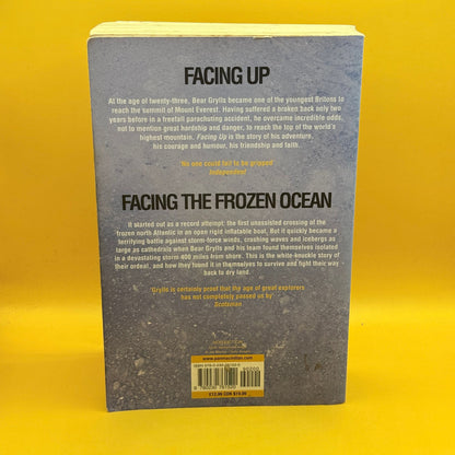 Two All-Action Adventures: Facing Up and Facing the Frozen Ocean by Bear Grylls