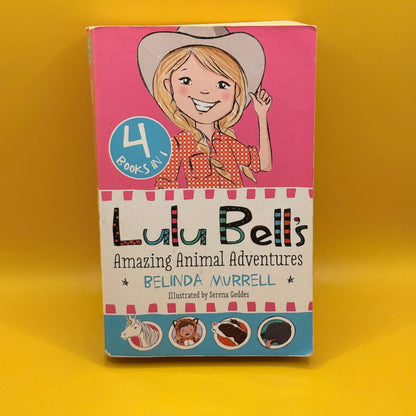 Lulu Bell’s Amazing Animal Adventures by Belinda Murrell