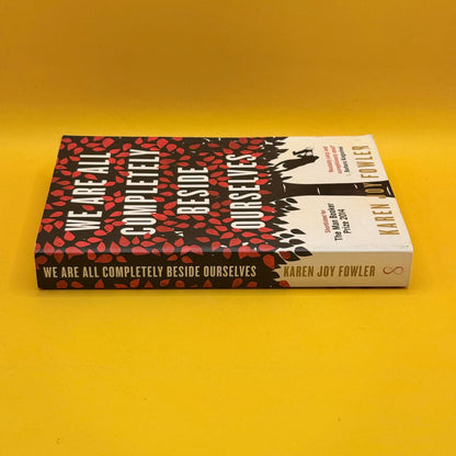 We Are All Completely Beside Ourselves by Karen Joy Fowler