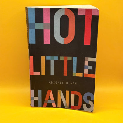 Hot Little Hands by Abigail Ulman
