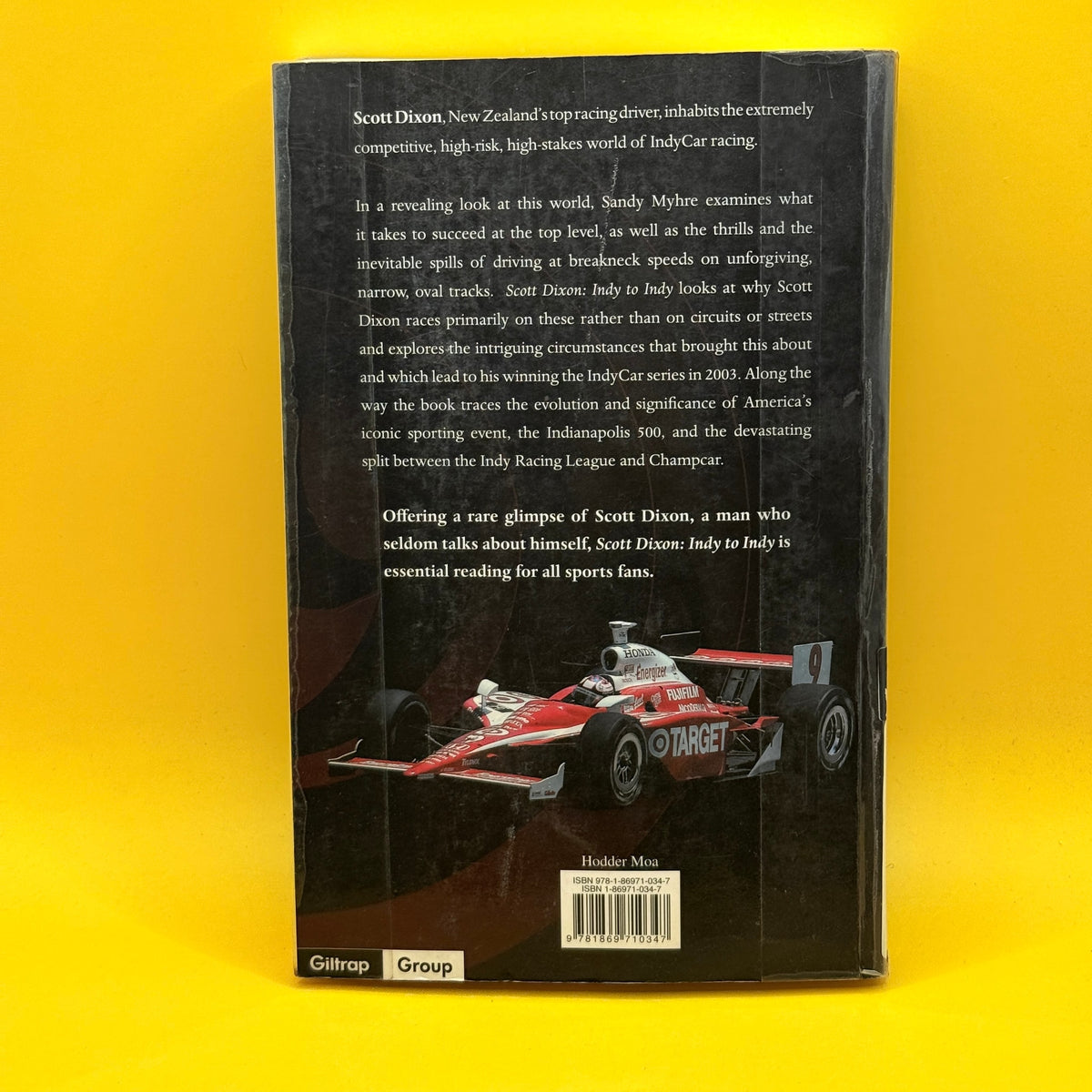 Scott Dixon: Indy to Indy by Sandy Myhre