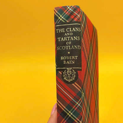 The Clans and Tartans of Scotland by Robert Bain