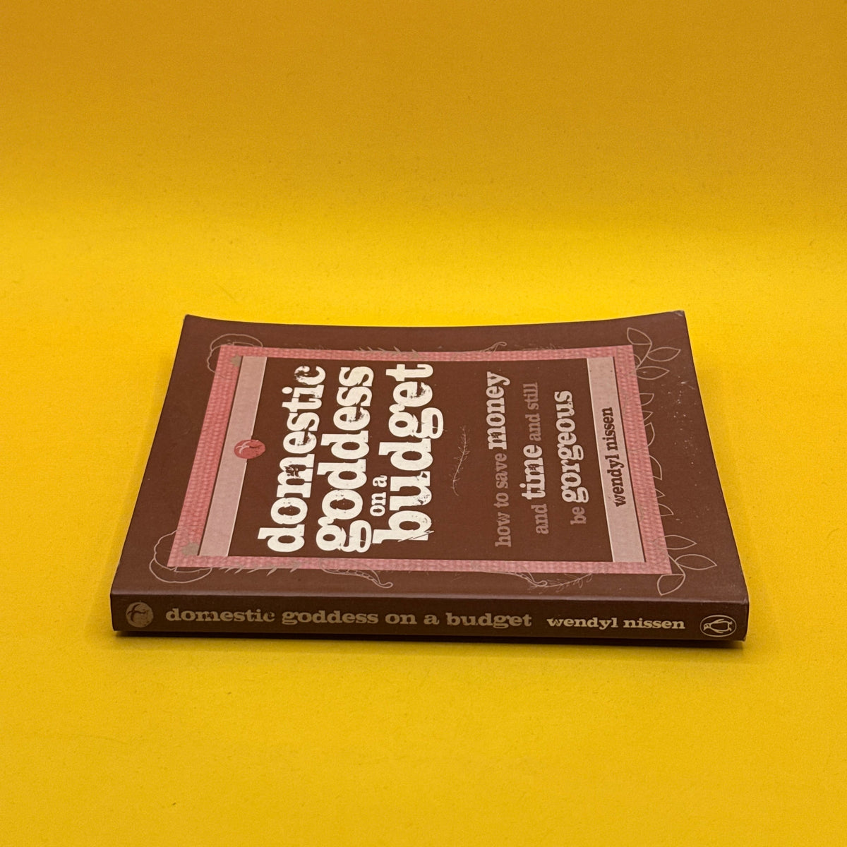Domestic Goddess on a Budget by Wendyl Nissen
