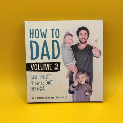 How to Dad: Volume 2 by Jordan Watson