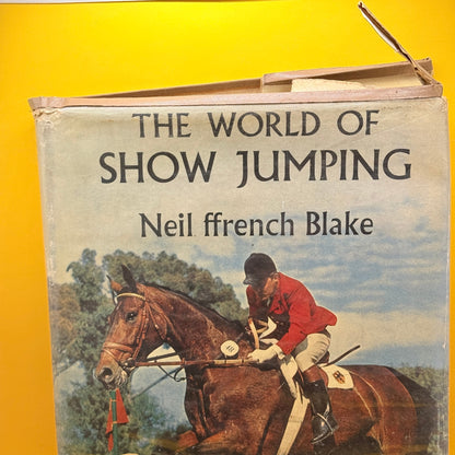 The World of Show Jumping by Neil ffrench Blake