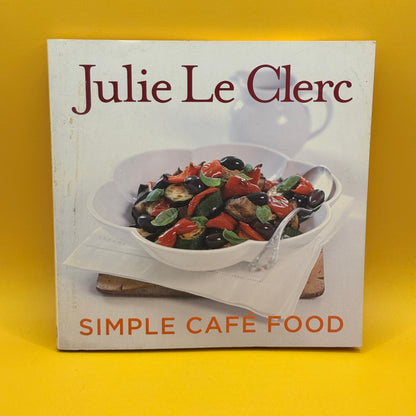 Simple Café Food by Julie Le Clerc