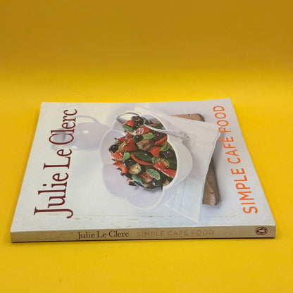 Simple Café Food by Julie Le Clerc