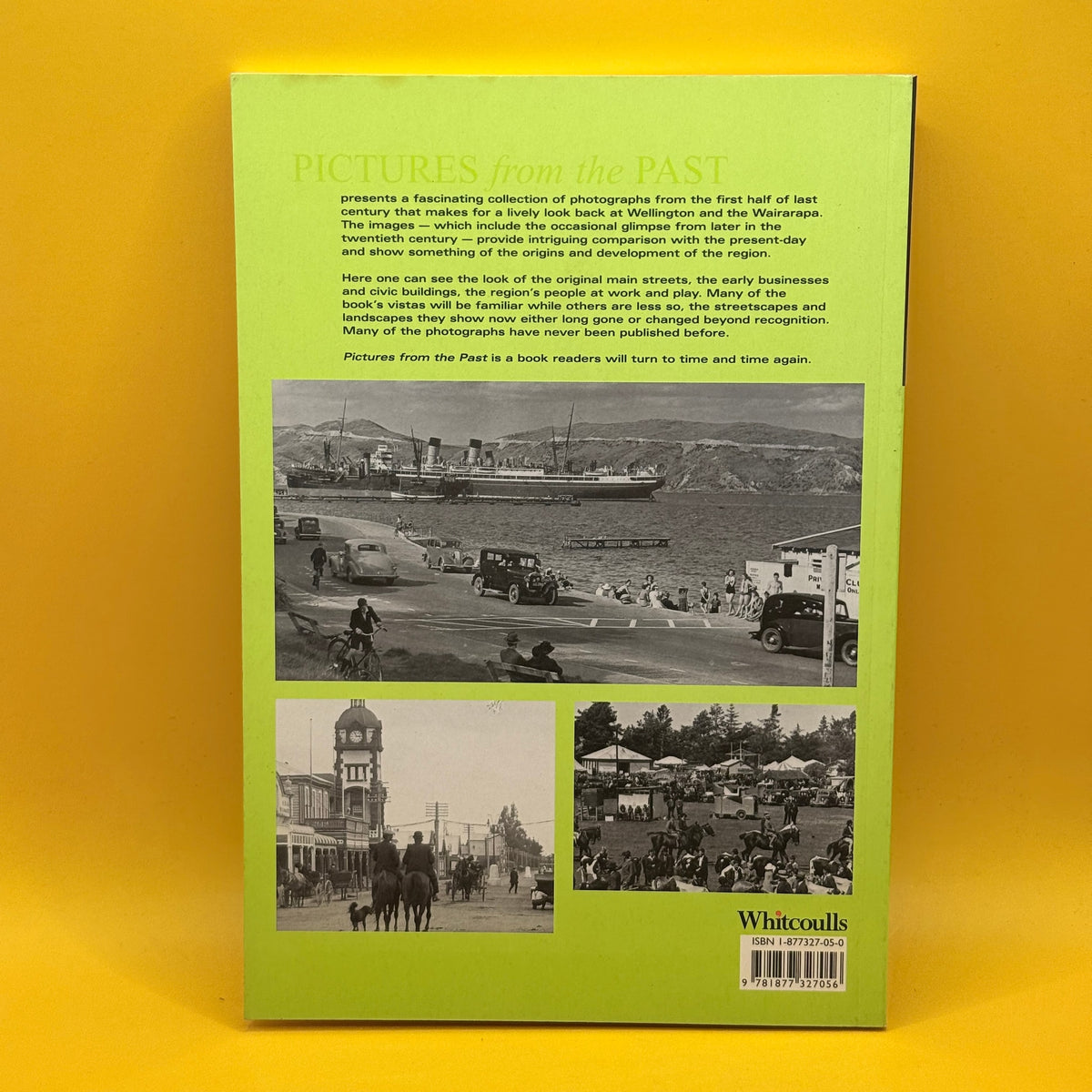 Pictures from the Past: Wellington & Wairarapa by Gavin McLean