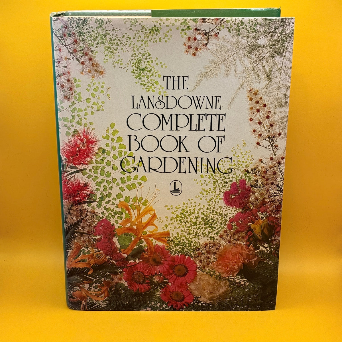 The Lansdowne Complete Book of Gardening by Lansdowne Press 1985