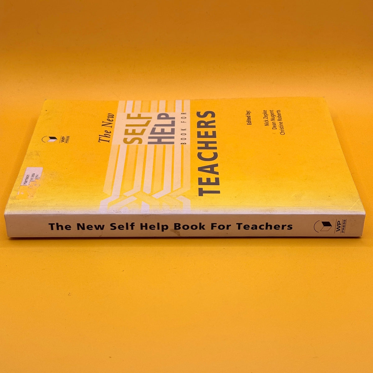 The New Self Help Book for Teachers by Nick Zepke, Dean Nugent and Christine Roberts