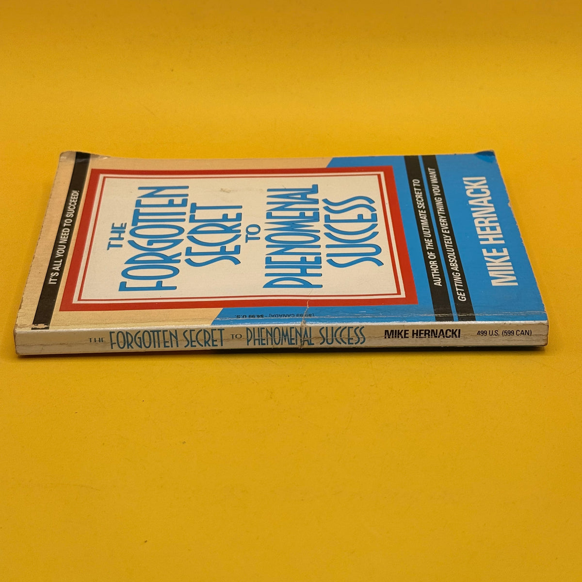 The Forgotten Secret to Phenomenal Success by Mike Hernacki